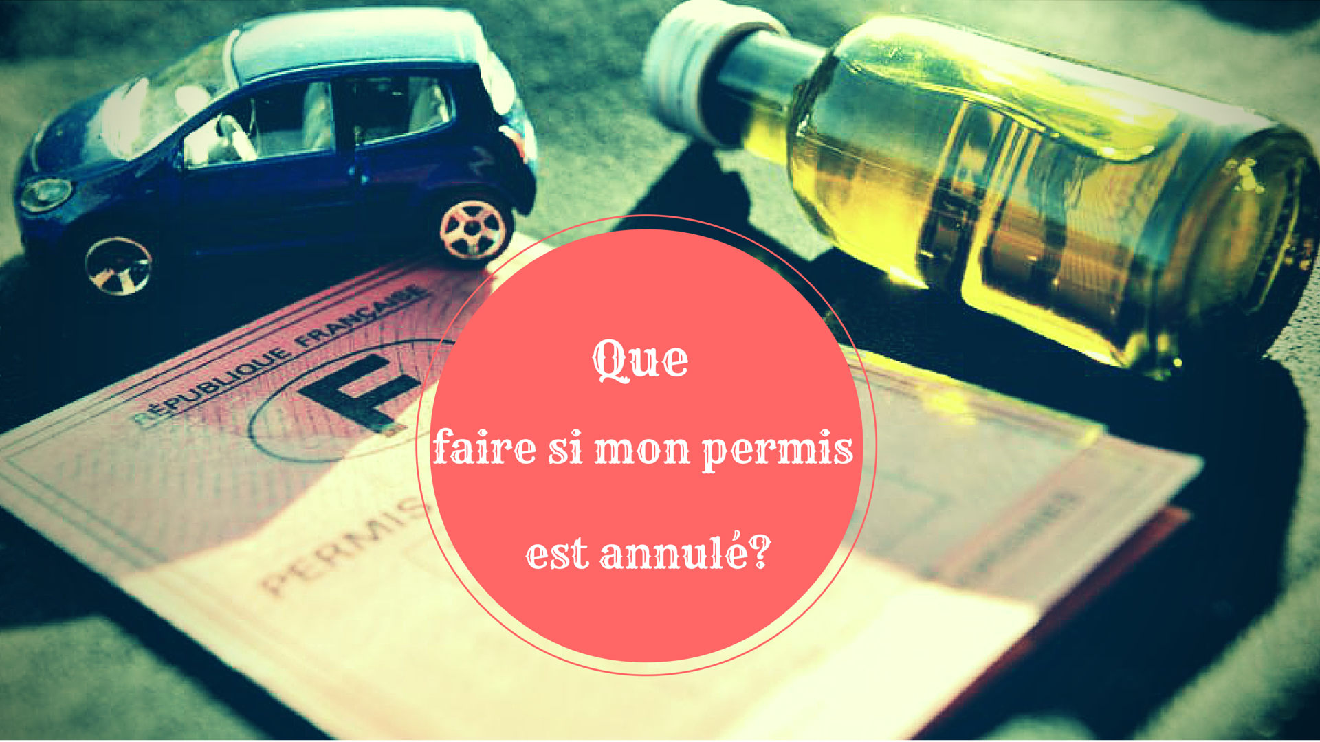 Que faire si mon permis est annulé ? Actus Permis de Conduire