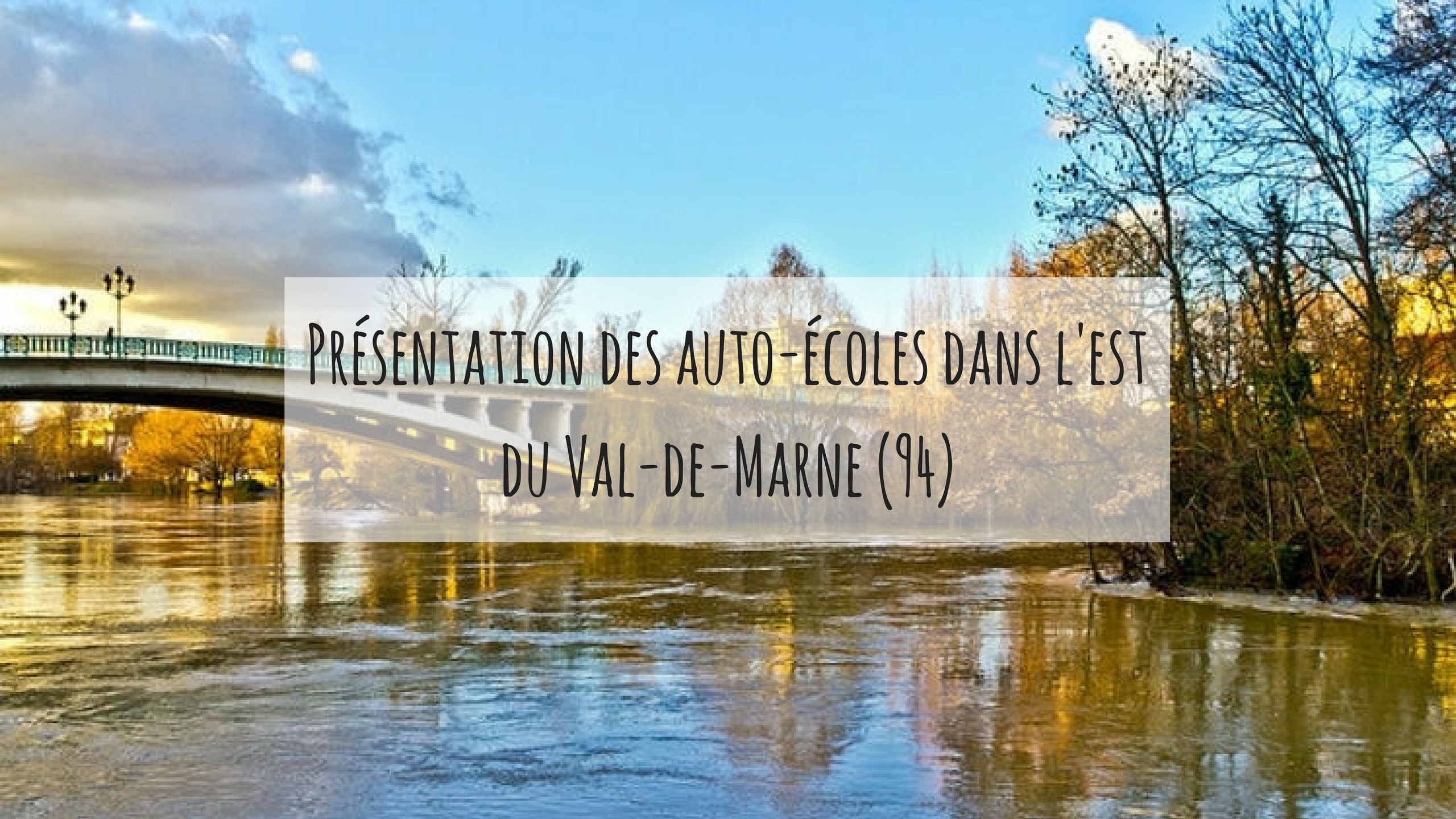 Les auto-écoles de l'est du Val-de-Marne (94) Les auto-écoles de l'est du Val-de-Marne (94)