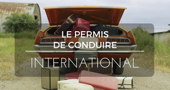 Info pratique : le permis de conduire international !
